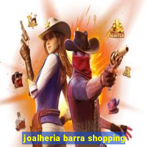 joalheria barra shopping